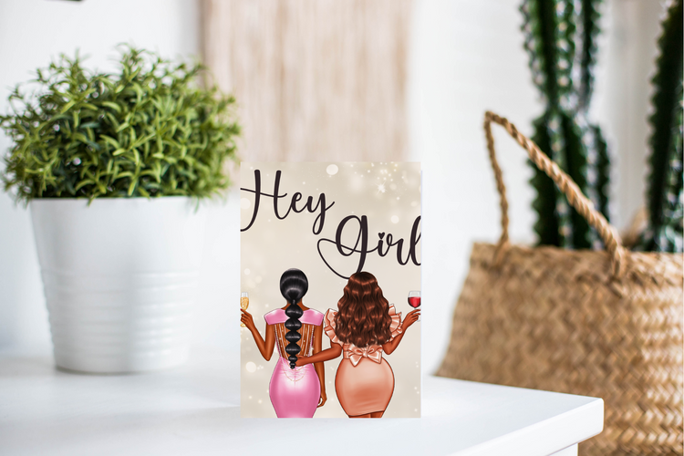 Hey Girl Card - Friend Greeting Card
