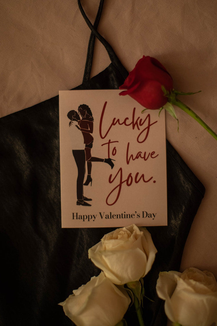 Lucky to have you - Valentine's Day